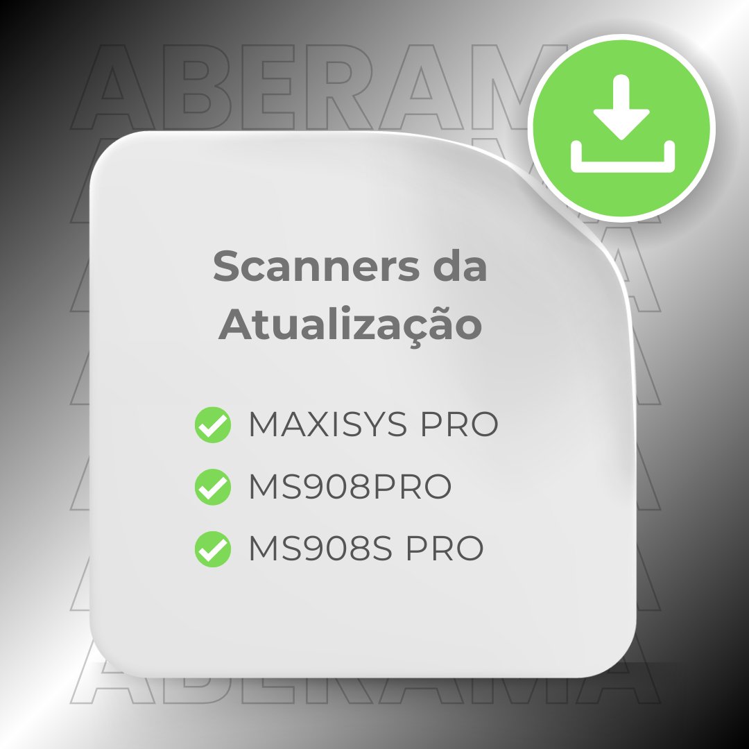 ATUALIZAÇÃO MAXISYS PRO / MS908PRO / MS908S PRO (1 ANO) - Aberama